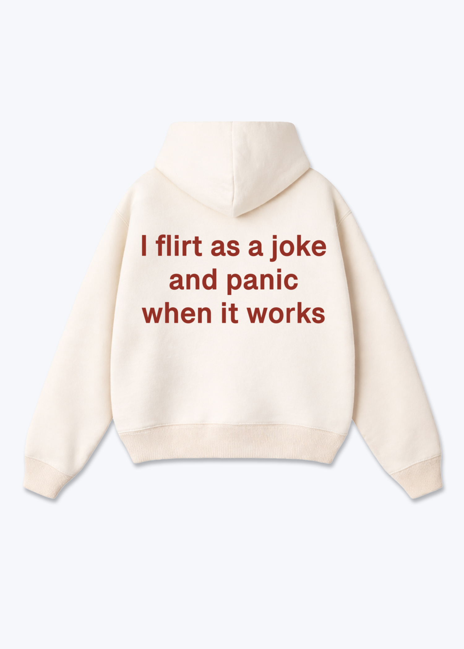 I FLIRT AS A JOKE AND PANIC WHEN IT WORKS HOODIE - Beige Back (Designed)